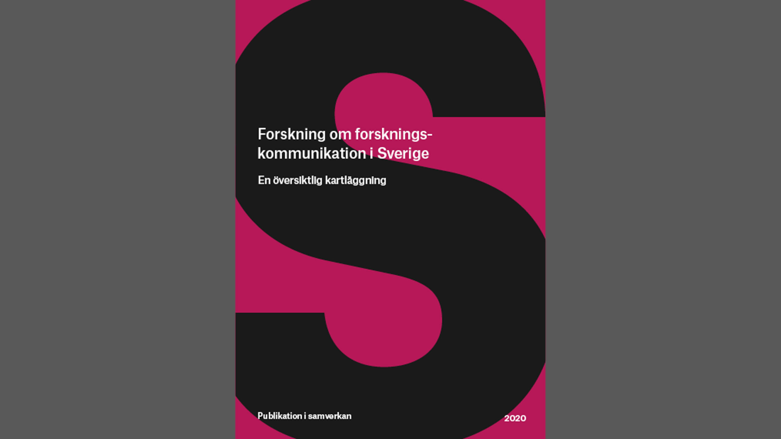 Vad, vem och varför? Forskning om forskningskommunikation i Sverige