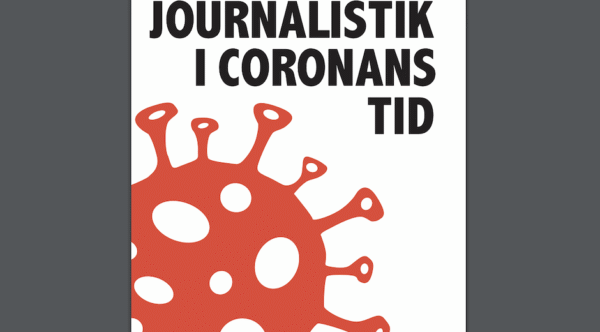 Journalistik i coronans tid