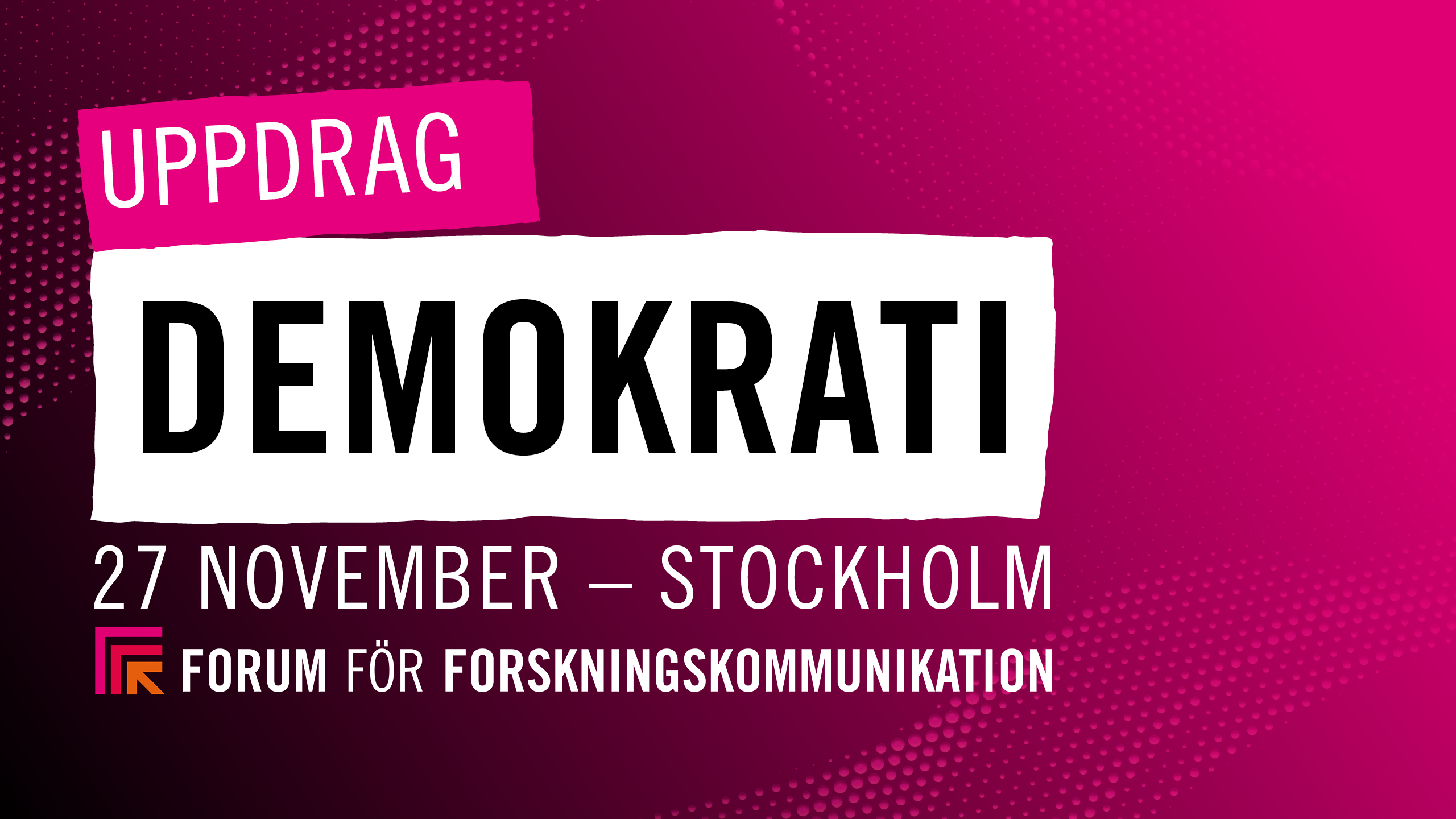 Forum för Forskningskommunikation 2024: Uppdrag demokrati