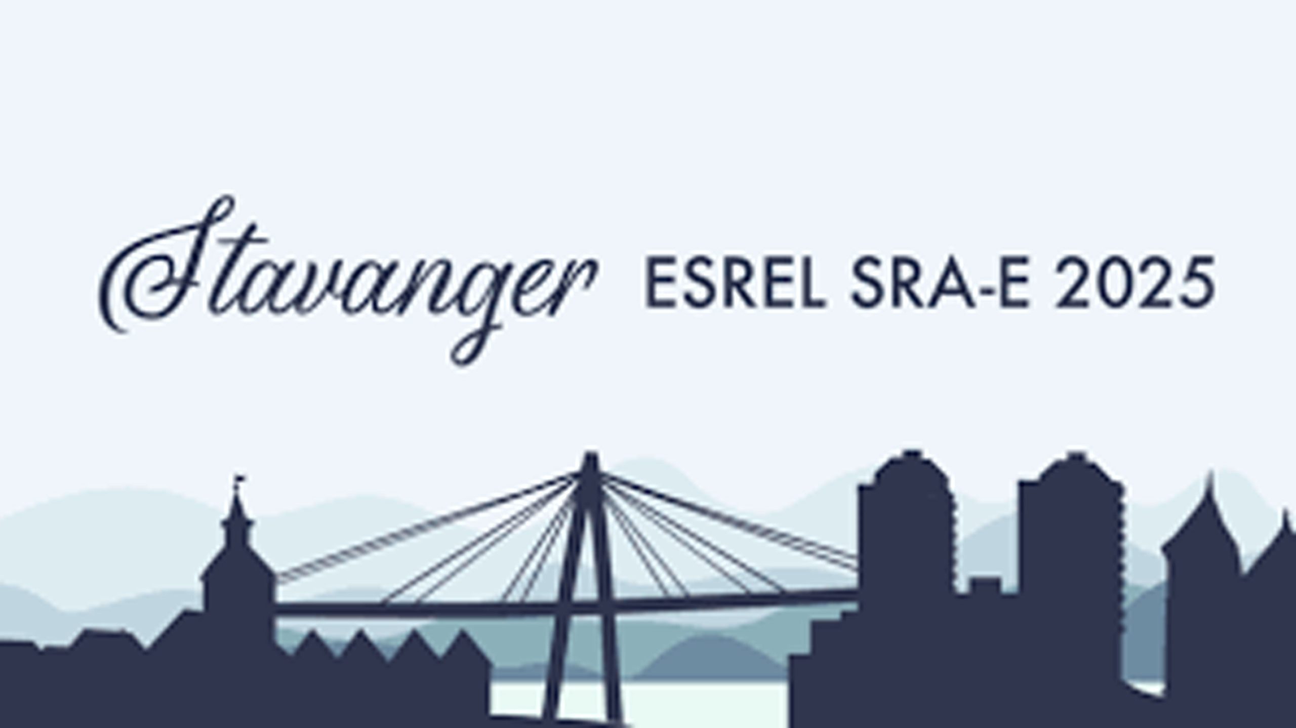 European Safety and Reliability (ESREL) and Society for Risk Analysis Europe (SRA-E ) conference 2025